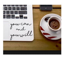 Load image into Gallery viewer, you can and you will decal, decal, sticker, love yourself, motivational, quote, cute, car, laptop, macbook, you can and you will, motivate