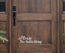 Load image into Gallery viewer, Please no soliciting sign, decal sign,front door sign, no soliciting from door, door decal, vinyl decal, custom decal