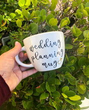 Load image into Gallery viewer, This is my wedding planning mug, Bride to be,wedding, bridal gift,engaged, engagement gift,bride mug, wedding planning mug, wedding planning