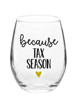 Load image into Gallery viewer, Tax Season Gift, Because Taxes, Accountant gift, Personalized Gift, Gift for Accountant, Coworker Gift, Thank You Gift, Tax Preparer Gift