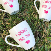 Load image into Gallery viewer, I whaley love you, whale mug, animal puns, christmas gift, stocking stuffer, gift for her, gift for him, cute mug,gift for boyfriend, mug