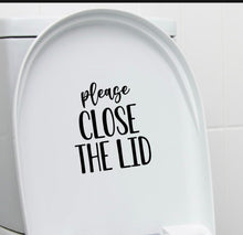 Load image into Gallery viewer, Please Close the Lid Decal, Funny Boys Restroom Decor, Close the Toilet Lid, Half Bathroom  Decal, Toilet Sign, Funny signs, Funny bathroom