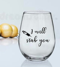 Load image into Gallery viewer, Nurse Wine Glass, Funny Nurse Glass Nurse Wine Glasses, Nurse Wine, Nursing, I Will Stab You Wine Glass Gifts, Student Nurse Graduation Mug