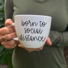Load image into Gallery viewer, &quot;born to social distance&quot; mug