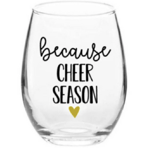 Because cheer season wine glass