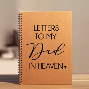"Letters to my Dad in Heaven" Notebook