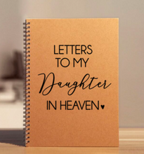 Load image into Gallery viewer, &quot;Letters to my Daughter in Heaven&quot; Notebook
