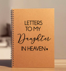 "Letters to my Daughter in Heaven" Notebook