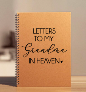 "Letters to my Grandma in Heaven" Notebook