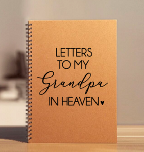"Letters to my Grandpa in Heaven" Notebook