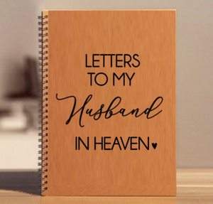 "Letters to my Husband in Heaven" Notebook