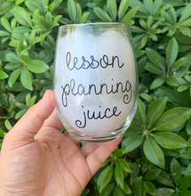 Load image into Gallery viewer, Lesson Planning Juice Wine Glass