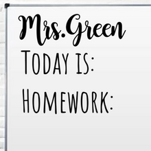 Load image into Gallery viewer, Teacher Name, Today is and Homework Decal