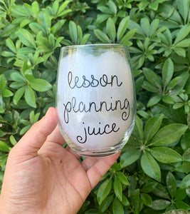Personalized Teacher Gift, Teacher Wine Glass, Lesson Planning Juice, Teacher appreciation Gift, Teacher Gift, Lesson Planning juice, wine