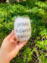 Load image into Gallery viewer, Social distance queen, social distance king, quarantine wine glass, social distance wine glass, custom wine glass, stemless wine glass, 2020