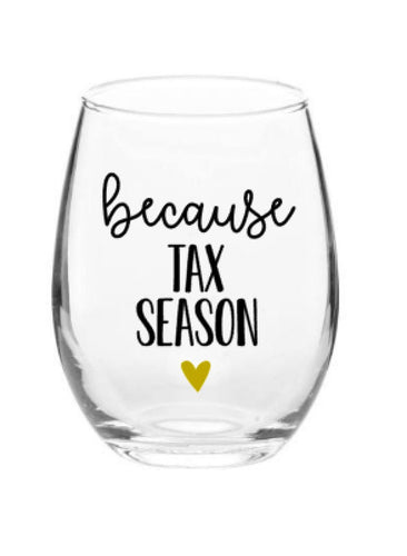 Tax Season Gift, Because Taxes, Accountant gift, Personalized Gift, Gift for Accountant, Coworker Gift, Thank You Gift, Tax Preparer Gift