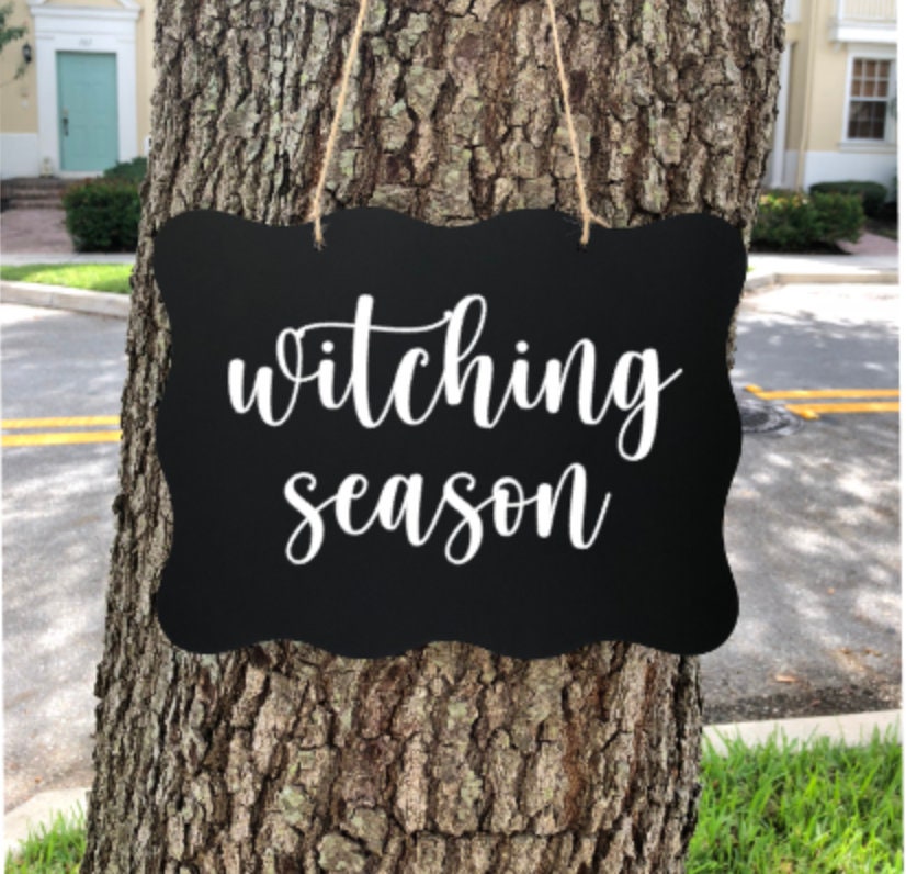 witching season Funny Sign, Halloween Sign, Wicked Witch, Halloween decor, Halloween sign, Halloween decoration, Halloween, halloween sign