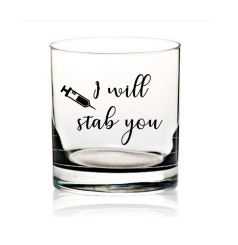 Nurse Coffee Whiskey Glass, Funny Nurse , Nurse Whiskey Glass, Nursing, I Will Stab You Whiskey Gifts, Student Nurse Graduation Whiskey,