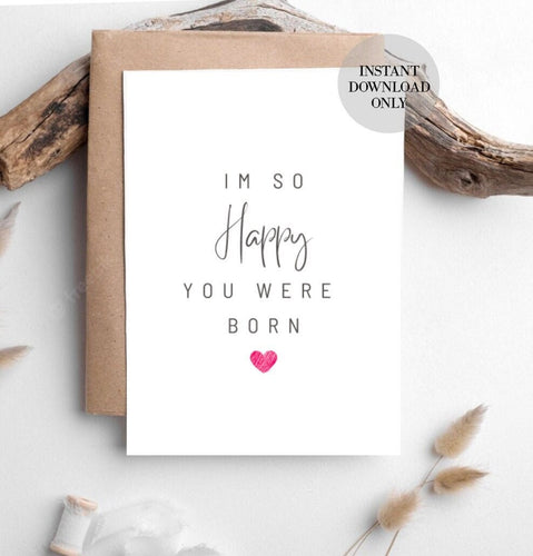 I'm So Glad You Were Born, Birthday Card, Hand Lettered Birthday Card, Calligraphy Birthday Card, Birthday Card For Her,Friend Birthday Card