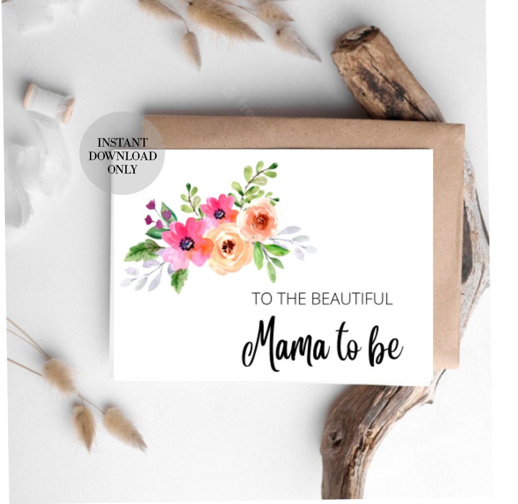 Printable Card: To The Beautiful Mom To Be / Instant Download PDF / BAby Shower Card Template/ Floral mom to be/ mom to be card/ new mom