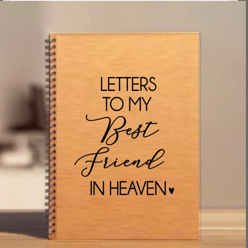 Letters to my bestfriend in heaven, letters to loves ones, notebook for loved ones, sympathy notebook, sympathy gift, passed away gift, lett