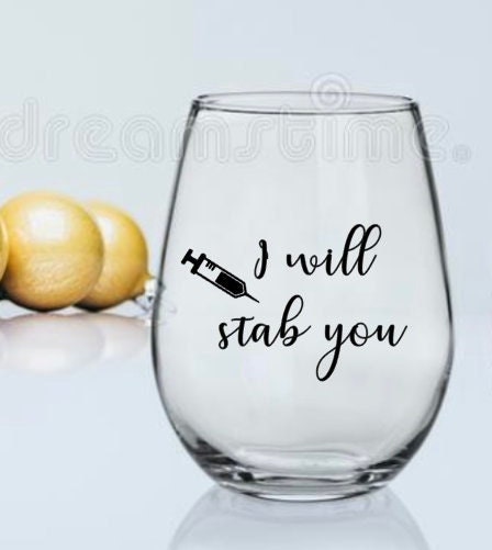 Nurse Wine Glass, Funny Nurse Glass Nurse Wine Glasses, Nurse Wine, Nursing, I Will Stab You Wine Glass Gifts, Student Nurse Graduation Mug